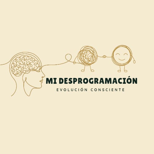 MI DESPROGRAMACÓN ( EVOLUCIÓN CONSCIENTE)